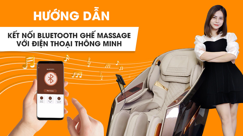 Hướng dẫn kết nối Bluetooth điện thoại với ghế massage toàn thân